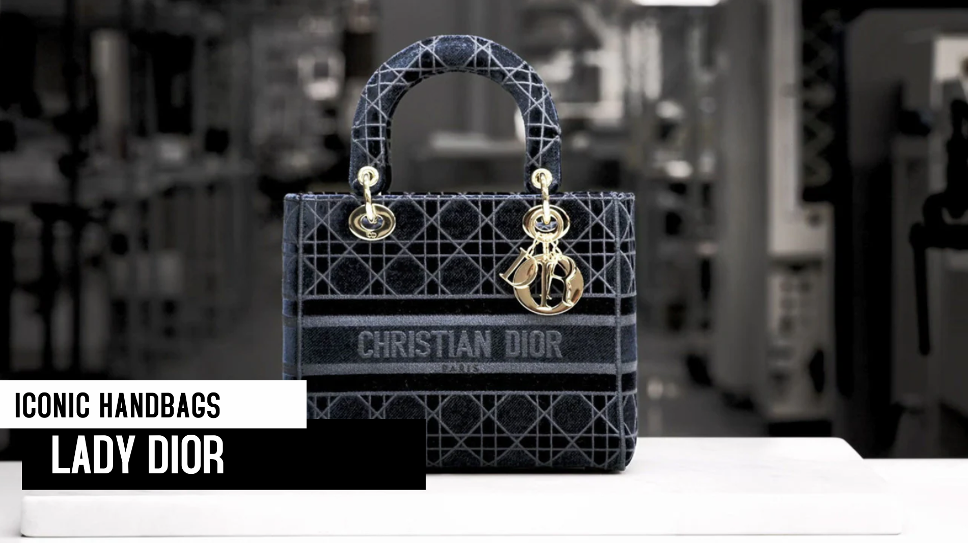 Iconic Handbags - Lady Dior